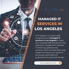 At IT Support LA, we provide comprehensive managed IT services in Los Angeles to keep your business safe and secure. Our approach includes 24/7 network monitoring, cyber security solutions, and unlimited help desk support to ensure your systems are always optimized and protected from potential threats. Whether you need remote or on-site support, our team of experts tailor services to your specific business needs. We also offer backup and disaster recovery solutions, keeping your data safe and accessible even in an emergency. We handle your IT so you can focus on growing your business without interruptions. For More Information visit our website at :- https://itsupportla.com/