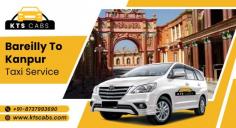 With KTS Cabs, get easy vehicle rental services from Bareilly to Kanpur. Book a one-way or roundtrip taxi, and contact us at +91-8737993690 for hassle-free booking.