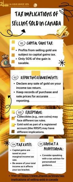 When selling gold through 24 Gold Group Ltd., profits are subject to capital gains tax, with only 50% of the gain taxable. Report all sales on your income tax return and keep transaction records. Contact us today!
Visit: https://www.24gold.ca/blogs/tax-implications-of-selling-gold-in-canada