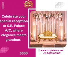 S.R. Palace A/C is a premium location that provides a classy atmosphere for all of your special occasions.it ideal for huge parties. 
