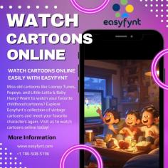 Watch Cartoons Online Easily With Easyfynt
