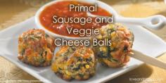Primal Sausage and Veggie Cheese Balls
