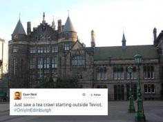 That time some students went on a tea crawl. | 23 Things That Could Only Ever Happen In Edinburgh