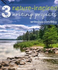 3 nature-inspired writing projects - fun!