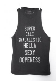 FREE SHIPPING Super Cali Swagalistic Hella Sexy Dopeness, Hipster Muscle Tee, (women, teen girls tank) on Etsy, $31.95