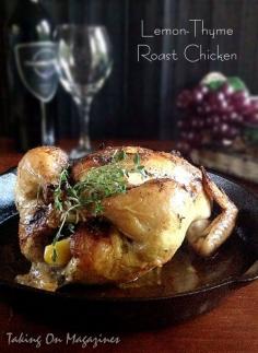 Lemon-Thyme Roast Chicken | Taking On Magazines | www.takingonmagaz... | Hello, comfort food. Simple and easy, yet elegant and beautiful, this delicious roast chicken is perfectly seasoned with herbs and lemon.