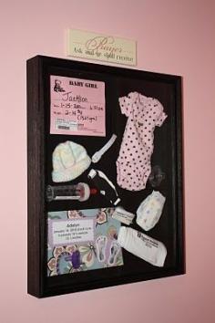 Shadow box with baby's stuff from the hospital...way better than sitting in a box somewhere -this is on my to-do list!