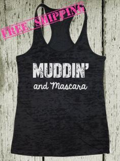 Muddin' and Mascara. Southern Girl Tank Top. by BlessonsApparel