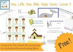 Wee Little Ones Bible Study Series Lesson 5 with FREE Printable - Enchanted Homeschooling Mom