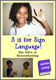 S is for Sign Language - using sign language in your homeschool