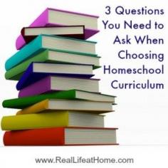 3 Questions You Need to Ask When Choosing Homeschool Curriculum