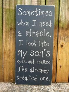 12"x24" 'Sometimes when I need a miracle I look into my son's eyes and realize I already have one' subway style hand painted wood sign, typography wall art