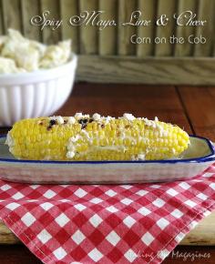 Spicy Mayo, Lime and Cheese Corn on the Cob | Taking On Magazines | www.takingonmagaz... | This corn takes 'wow' to the next level. It has so much flavor packed into each bite, it's addicting.