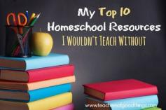 Resources are so valuable to homeschoolers, but often times overlooked. My Top 10 Homeschool Resources I Wouldn’t Teach Without | www.teachersofgoo...