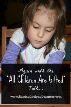 All Children Are NOT Gifted | www.RaisingLifelo...