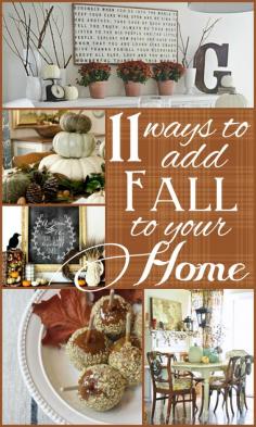 11 Ways to Add Fall to Your Home .... amazing inspiration!!