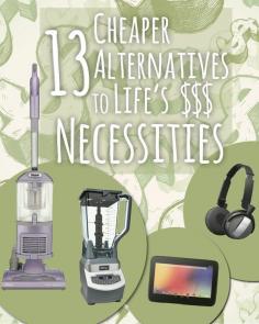 13 Cheaper Alternatives To Life's Expensive Necessities