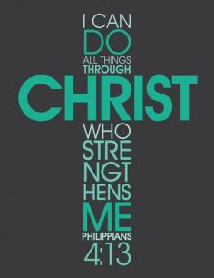 Bible verse ~ Philippians 4:13