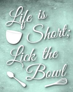 Vintage Kitchen Print, Home Decor, Typography, Life is Short, Lick the Bowl, 8x10 Art Print by NestedExpressions, $15.00