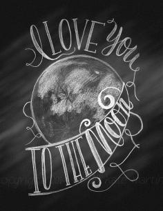 Hand Letter Digital Instant Download Printable Poster Chalkboard Quote I Love You To The Moon Art Poster Illustration