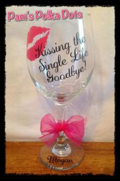 Custom BACHELORETTE WINE GLASS Kissing The Single Life Goodbye with Bride's Name on Etsy, $10.00