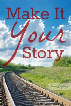 Make It Your Story - Author & Mom, Tricia Goyer Shares Some Inspiration