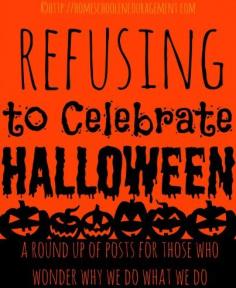 Why we refuse to celebrate #Halloween and some alternatives to consider if you are thinking about stepping away.