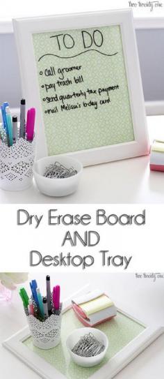 Top 10 DIY Office Organization Tutorials - dry erase board and desktop tray