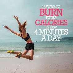 13 Ways to Burn Extra Calories in Just 4 Minutes a Day!  #calories #fatburn #Fitness