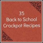 35 Back to School Crockpot Recipes