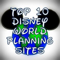 Top 10 Disney World Planning Sites
