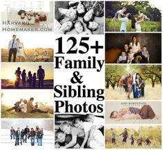 125 Family & Sibling Photos. Posing ideas, scenery, clothing inspiration, tips, and everything you need to help make your family picture session a success! #photography #familyphotos #harvardhomemaker