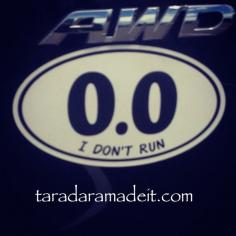 Okay, I just saw the BEST sticker ever, I don't run ... yes, they make these and here's how you can get your very own!