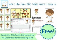 Wee Little Ones Bible Study Series Lesson 6 with FREE Printable - Enchanted Homeschooling Mom