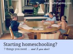 Starting Homeschooling? 7 things you need ... and 3 you don't