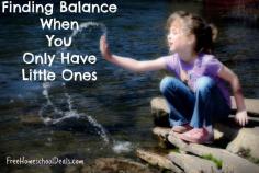 Finding Balance When You Only Have Little Ones