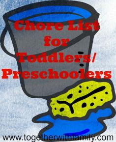 Chore List for Toddlers/Preschoolers!