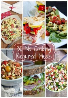 30 No Cooking Required Meals - no cook dinner recipes for hot day or busy nights! | cupcakesandkalech... | #nocook #nobake