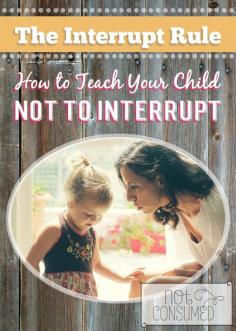 Does it drive you nuts that your children interrupt you? There is a simple and effective solution.