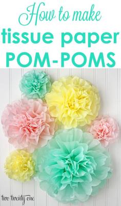 How to make tissue paper pom-poms!  GREAT tutorial!