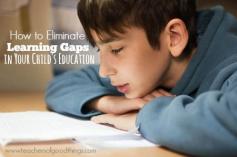 How to Eliminate Learning Gaps in Your Child’s Education | www.teachersofgoo...