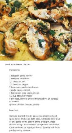 crockpot balsamic chicken - pinned this recipe already, but like how the whole recipe is listed in this version