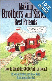Do you have sibling squabbles in your home? Making Brothers and Sisters Best Friends by Sarah, Stephen, and Grace Mally is an AMAZING family resource for dealing with sibling issues. The world will say that it is  normal to have squabbles, but we don't live by the world's standards!