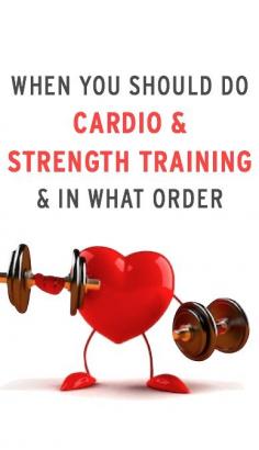 Expert advice on how to think about when to do cardio & strength training & in what order