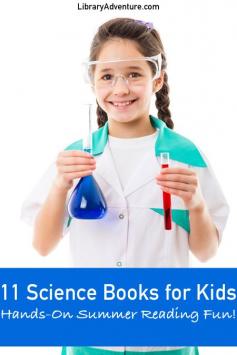11 Science Books for Hands-On Summer Reading Fun