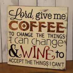 Lord Give me COFFEE/to change the things/I by TheGingerbreadShoppe, $27.95