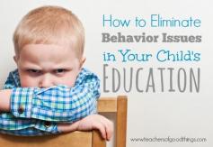Does your child have behavior issues and outburst during lessons? Learn how to eliminate them with the steps shared on How to Eliminate Behavior Issues in Your Child’s Education | www.teachersofgoo...