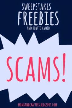 Sweepstakes, Freebies, and how to avoid SCAMS! Some easy tips so you can snag these things without worrying about compromising your personal info