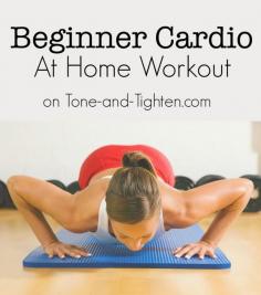 Beginning Cardio At Home Workout on Tone-and-Tighten.com - killer 30 minute workout!