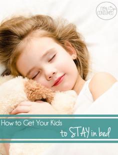 How to get your kids to STAY in bed. It really is possible!